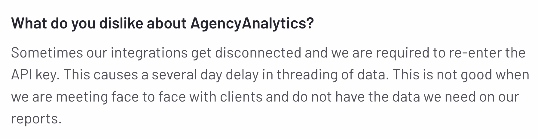 Agency Analytics Data Lags - Text describing dislike of a product, stating integrations disconnect and data threading delays.