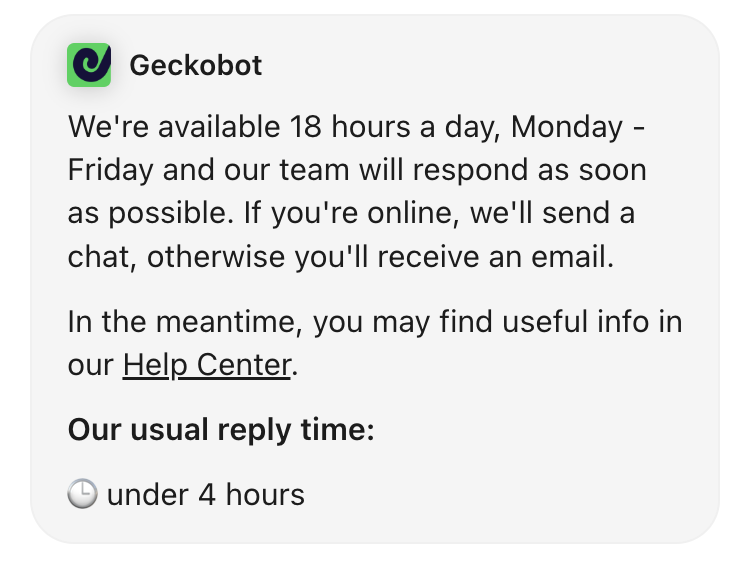 Geckoboard Customer Support Availability - Customer support message from Geckobot showing availability and response time.