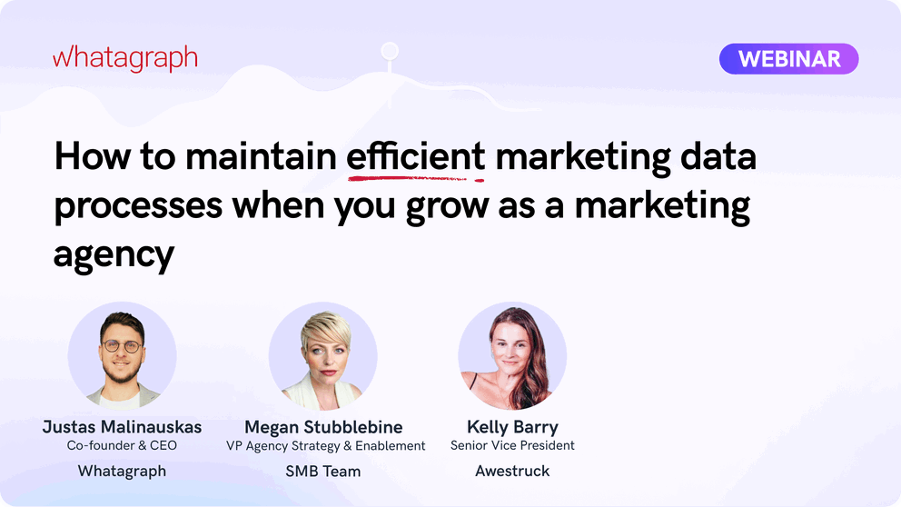 How to maintain efficient data processes when you grow as a marketing agency